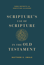 SCRIPTURES USE OF SCRIPTURE IN THE OLD TESTAMENT