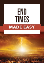 END TIMES MADE EASY