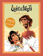LIGHT OF THE WORLD: FRIENDS OF JESUS