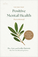 THE ONE YEAR POSTIVE MENTAL HEALTH DEVOTIONAL