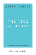 AFTER CANCER: THRIVING WITH HOPE