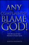 ANY COMPLAINTS BLAME GOD