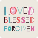 LOVED BLESSED FORGIVEN COASTER