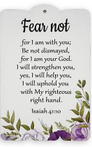 FEAR NOT - ISAIAH 41:10 WALL PLAQUE