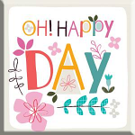 OH HAPPY DAY MAGNET