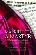 MARRIED TO A MARTYR