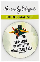 THE LORD IS WITH ME WHEREVER I GO FRIDGE MAGNET