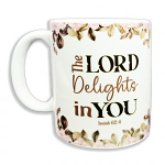 THE LORD DELIGHTS IN YOU MUG