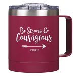 STRONG AND COURAGEOUS STAINLESS STEEL CAMP MUG