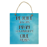REJOICE PRAY GIVE COLOURED PLAQUE