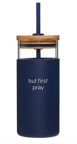 BUT PRAY FIRST GLASS AND BAMBOO TUMBLER