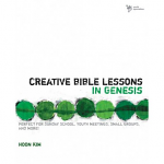 CREATIVE BIBLE LESSONS IN GENESIS