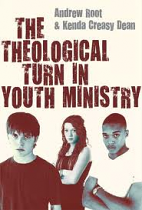 THE THEOLOGICAL TURN IN YOUTH MINISTRY