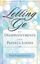 LETTING GO OF DISAPPOINTMENTS & PAINFUL