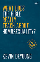 WHAT DOES THE BIBLE REALLY TEACH ABOUT HOMOSEXUALITY