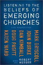 LISTENING TO THE BLEIFES OF EMERGING CHURCHES