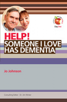 HELP SOMEONE I LOVE HAS DEMENTIA