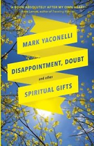 DISAPPOINTMENT DOUBT AND OTHER SPIRITUAL GIFTS
