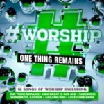 #WORSHIP ONE THING REMAINS