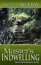 THE MASTER'S INDWELLING