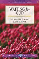 LIFEBUILDER BIBLE STUDY - WAITING FOR GOD - JUANITA RYAN