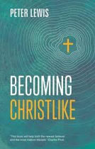 BECOMING CHRISTLIKE