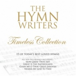 THE HYMN WRITERS: TIMELESS COLLECTION CD