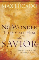 NO WONDER THEY CALL HIM THE SAVIOUR