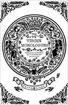 THE VIRGIN MONOLOGUES