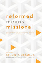 REFORMED MEANS MISSIONAL