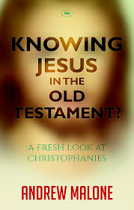 KNOWING JESUS IN THE OLD TESTAMENT