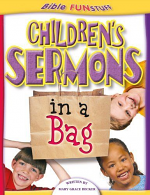 CHILDRENS SERMONS IN A BAG