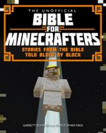 THE UNOFFICIAL BIBLE FOR MINECRAFTERS