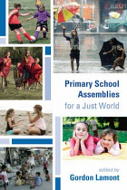 PRIMARY SCHOOL ASSEMBLIES FOR A JUST WORLD