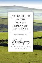 DELIGHTING IN THE SUNLIT UPLANDS OF GRACE