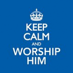 KEEP CALM AND WORSHIP HIM CD