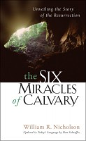 THE SIX MIRACLES OF CALVARY