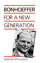 BONHOEFFER FOR A NEW GENERATION