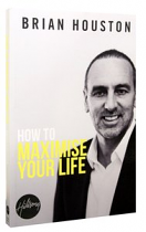 HOW TO MAXIMISE YOUR LIFE