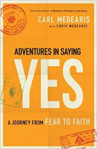 ADVENTURES IN SAYING YES