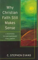 WHY CHRISTIAN FAITH STILL MAKES SENSE