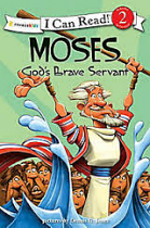 MOSES GODS BRAVE SERVANT I CAN READ 2