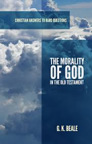 THE MORALITY OF GOD IN THE OLD TESTAMENT