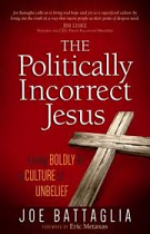 THE POLITICALLY INCORRECT JESUS