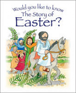 WOULD YOU LIKE TO KNOW THE STORY OF EASTER
