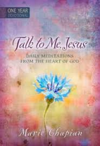 TALK TO ME JESUS ONE YEAR DEVOTIONAL