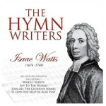 THE HYMN WRITERS: ISAAC WATTS