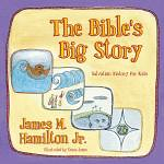 THE BIBLES BIG STORY