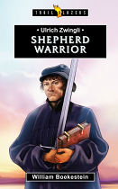 ULRICH ZWINGLI SHEPHERD WARRIOR