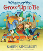 WHATEVER YOU GROW UP TO BE BOARD BOOK